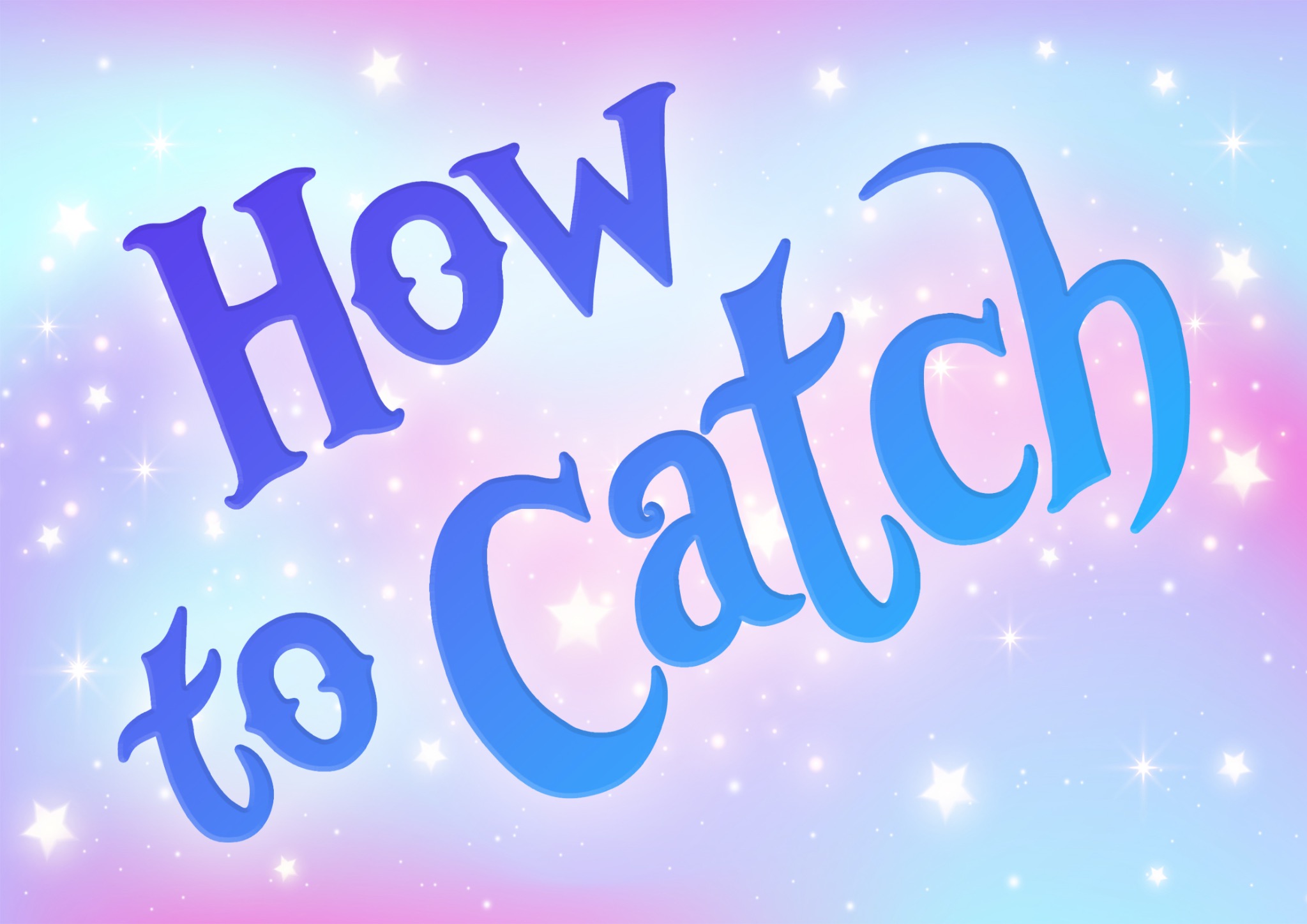 Refreshed How to Catch mark and sparkling gradient background