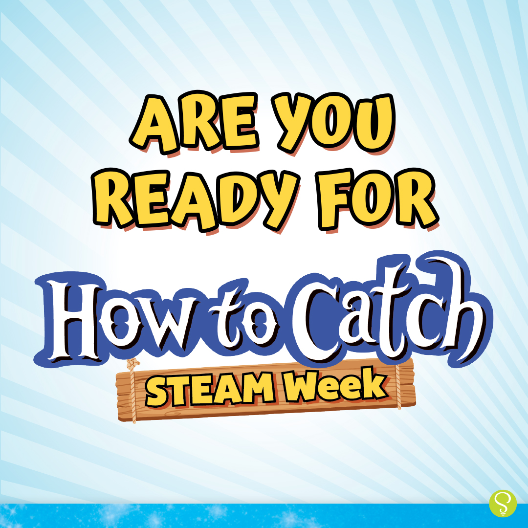 Earlier How to Catch promotional visual with STEAM Week message